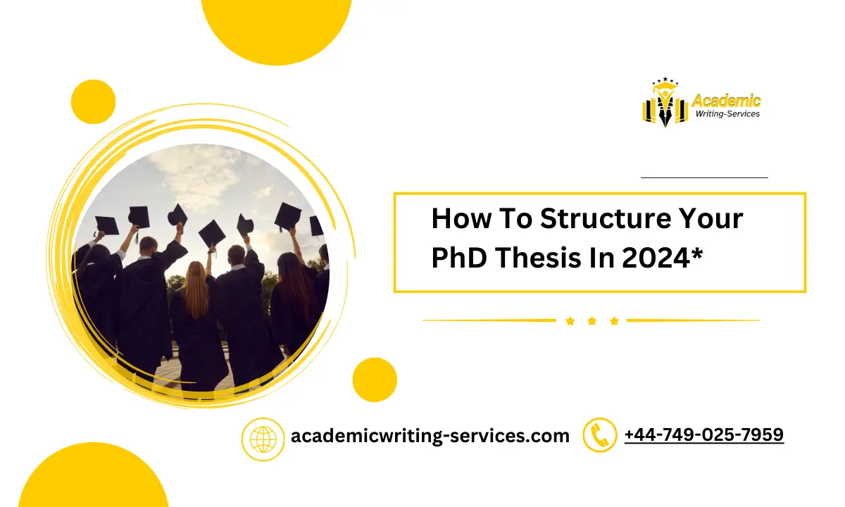 How To Structure Your PhD Thesis in 2024