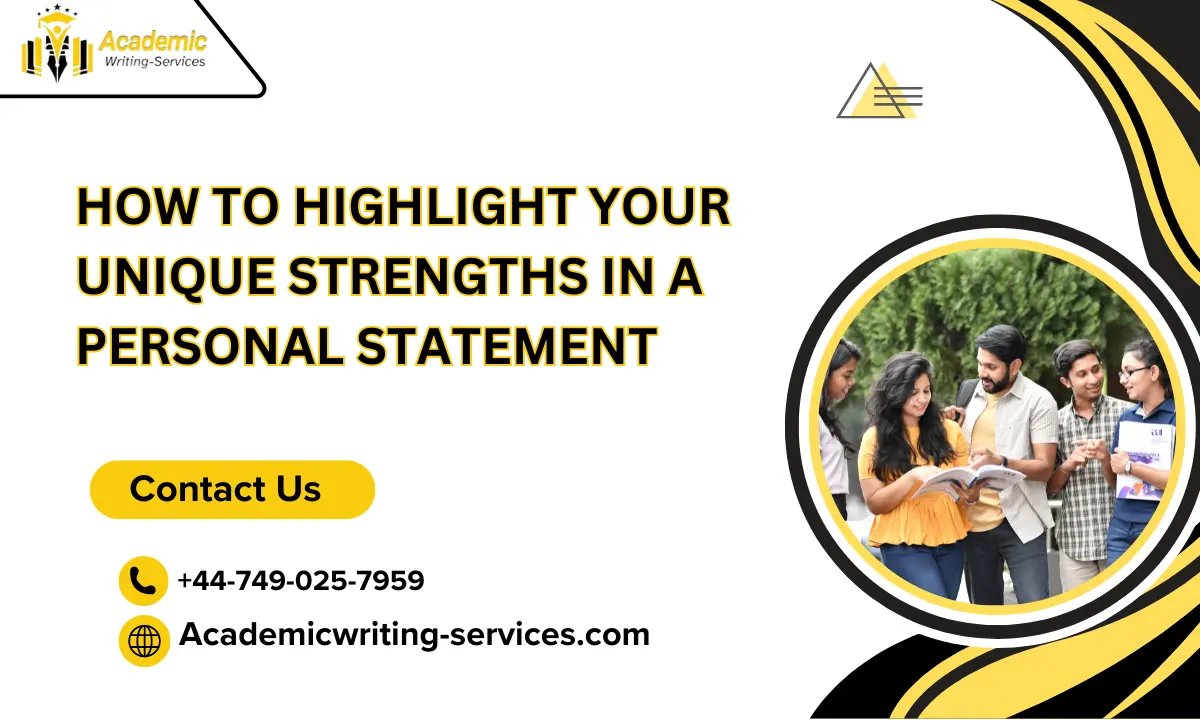 How to Highlight Your Unique Strengths in a Personal Statement