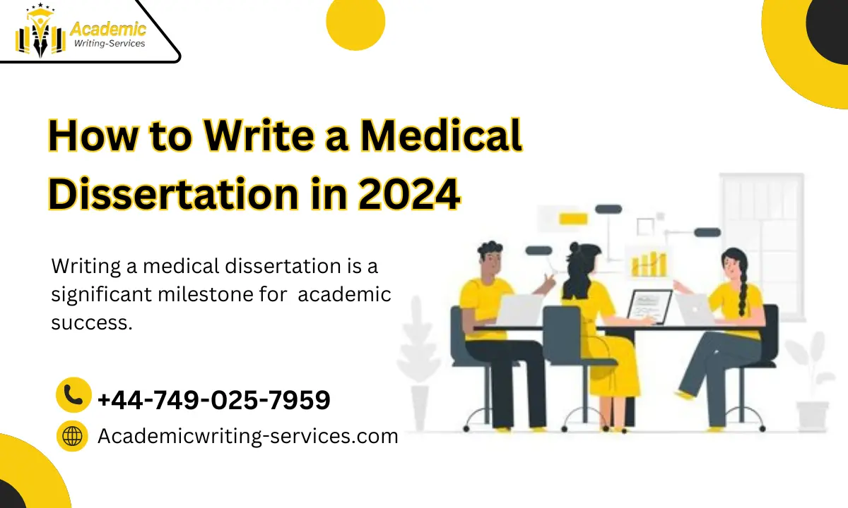 How to Write a Medical Dissertation in 2024