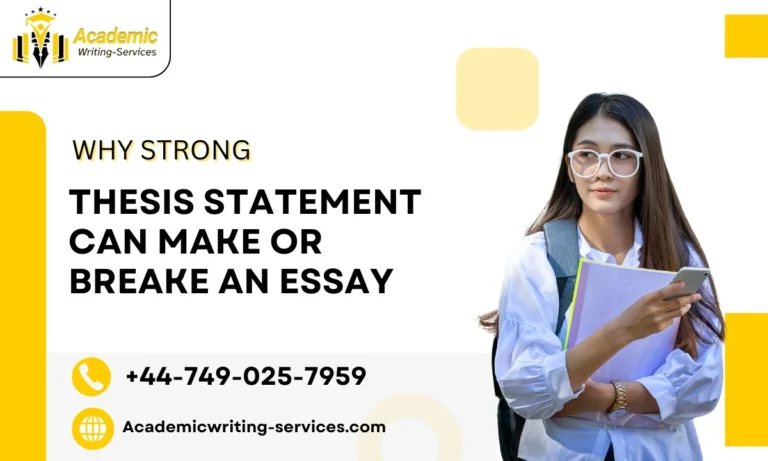 Why Strong Thesis Statement Can Make or Break an Essay