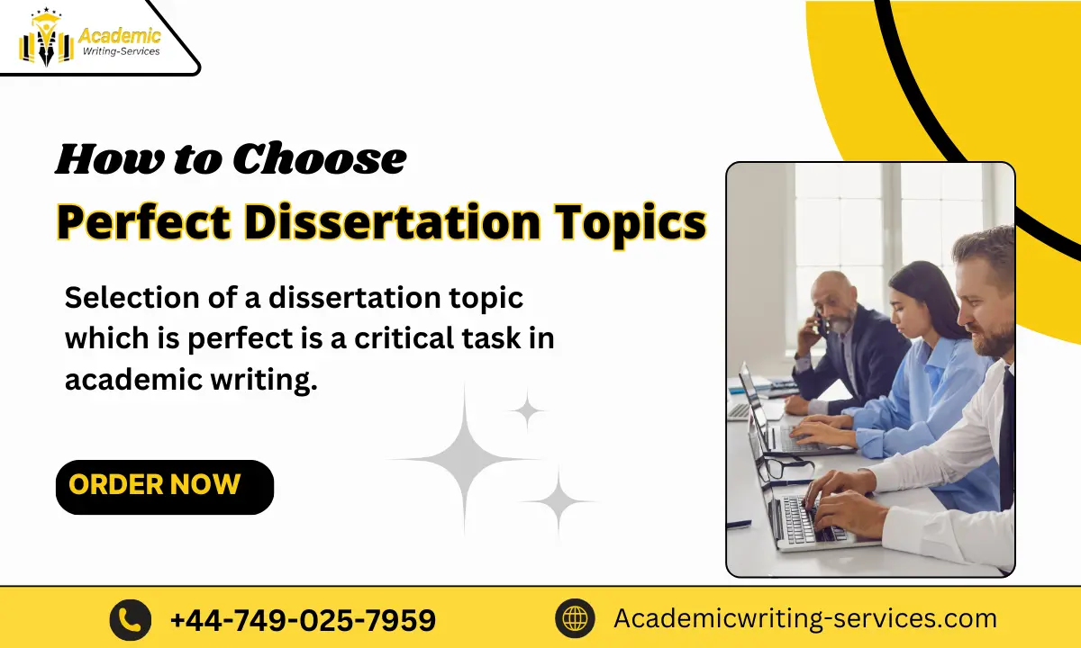 How to Choose the Perfect Dissertation Topics